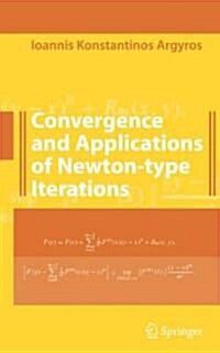 Convergence and Applications of Newton-type Iterations (Hardcover)