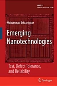 Emerging Nanotechnologies: Test, Defect Tolerance, and Reliability (Hardcover)