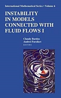 Instability in Models Connected with Fluid Flows I (Hardcover, 2008)