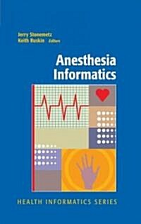 Anesthesia Informatics (Hardcover)