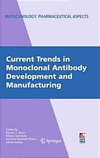 Current Trends in Monoclonal Antibody Development and Manufacturing (Hardcover)