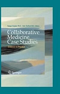 Collaborative Medicine Case Studies: Evidence in Practice (Hardcover)