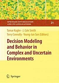 Decision Modeling and Behavior in Complex and Uncertain Environments (Hardcover)