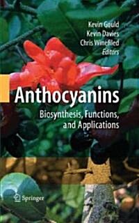 Anthocyanins: Biosynthesis, Functions, and Applications (Hardcover)
