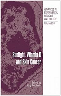 Sunlight, Vitamin D and Skin Cancer (Hardcover, 2008)