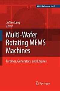 Multi-Wafer Rotating Mems Machines: Turbines, Generators, and Engines (Hardcover, 2010)