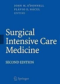 Surgical Intensive Care Medicine (Hardcover, 2, 2010, Corr. 2nd)