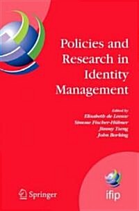 Policies and Research in Identity Management: First IFIP WG11.6 Working Conference on Policies and Research in Identity Management (IDMAN07), RSM Era (Hardcover)