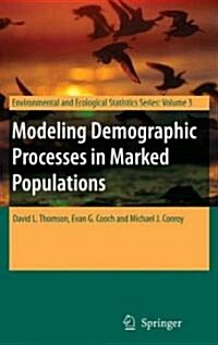 Modeling Demographic Processes in Marked Populations (Hardcover, 2009)