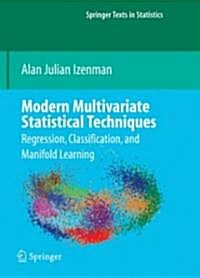 Modern Multivariate Statistical Techniques: Regression, Classification, and Manifold Learning (Hardcover)