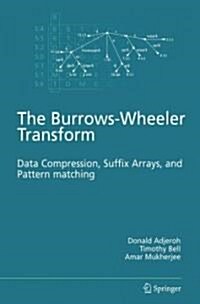 The Burrows-Wheeler Transform:: Data Compression, Suffix Arrays, and Pattern Matching (Hardcover, 2008)