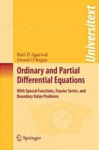 Ordinary and Partial Differential Equations: With Special Functions, Fourier Series, and Boundary Value Problems (Paperback, 2009)