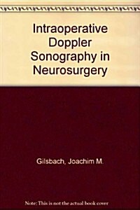 Intraoperative Doppler Sonography in Neurosurgery (Paperback)