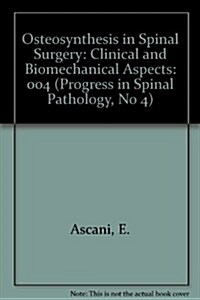 Osteosynthesis in Spinal Surgery (Hardcover)