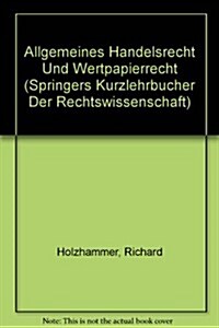 Allgemeines Handelsrecht Und Wertpapierrecht (Paperback, Subsequent)