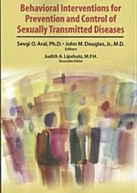 Behavioral Interventions for Prevention and Control of Sexually Transmitted Diseases (Paperback)