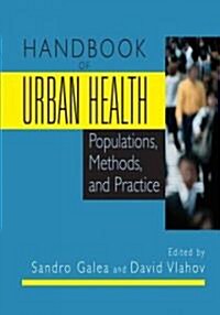 Handbook of Urban Health: Populations, Methods, and Practice (Paperback)