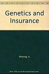Genetics and Insurance (Hardcover)