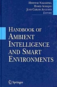 Handbook of Ambient Intelligence and Smart Environments (Hardcover, 2010)