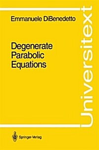 Degenerate Parabolic Equations (Paperback)
