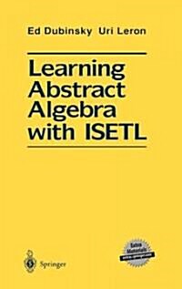 Learning Abstract Algebra with Isetl (Hardcover, 1994. Corr. 2nd)
