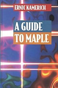 A Guide to Maple (Hardcover, 1999)