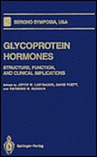 Glycoprotein Hormones: Structure, Function, and Clinical Implications (Hardcover)