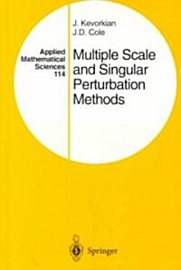 Multiple Scale and Singular Perturbation Methods (Hardcover, 1996)