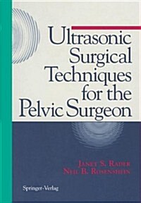 Ultrasonic Surgical Techniques for the Pelvic Surgeon (Hardcover)
