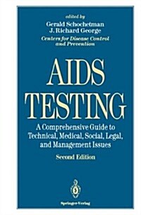 AIDS Testing: A Comprehensive Guide to Technical, Medical, Social, Legal, and Management Issues (Hardcover, 2, 1994)