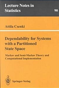 Dependability for Systems with a Partitioned State Space: Markov and Semi-Markov Theory and Computational Implementation (Paperback, Softcover Repri)