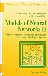 Models of Neural Networks: Temporal Aspects of Coding and Information Processing in Biological Systems (Hardcover, 1994)