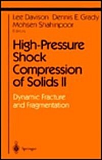 High Pressure Shock Compression of Solids II (Hardcover)