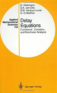Delay Equations: Functional-, Complex-, and Nonlinear Analysis (Hardcover, 1995)