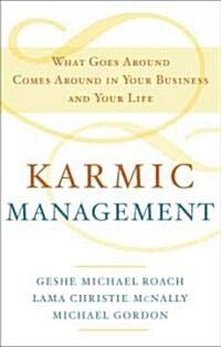 [중고] Karmic Management: What Goes Around Comes Around in Your Business and Your Life (Hardcover)