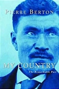 My Country: The Remarkable Past (Paperback)