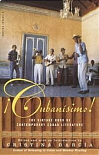 Cubanisimo!: The Vintage Book of Contemporary Cuban Literature (Paperback)