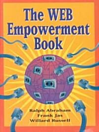 The Web Empowerment Book: An Introduction and Connection Guide to the Internet and the World-Wide Web (Paperback, 1995)