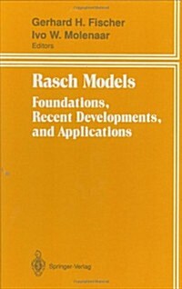 Rasch Models: Foundations, Recent Developments, and Applications (Hardcover, 1995)