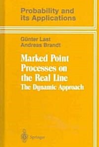 Marked Point Processes on the Real Line: The Dynamical Approach (Hardcover, 1995)