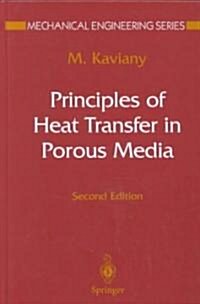 Principles of Heat Transfer in Porous Media (Hardcover, 2, 1995. Corr. 2nd)