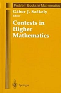 Contests in Higher Mathematics: Mikl? Schweitzer Competitions 1962-1991 (Hardcover, 1996)