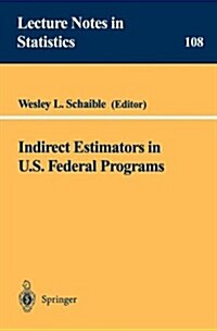Indirect Estimators in U.S. Federal Programs (Paperback, 1996)