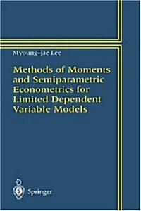 Methods of Moments and Semiparametric Econometrics for Limited Dependent Variable Models (Hardcover)