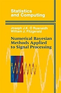 Numerical Bayesian Methods Applied to Signal Processing (Hardcover)