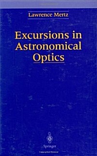 Excursions in Astronomical Optics (Hardcover)