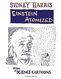 Einstein Atomized: More Science Cartoons (Paperback, 1996)