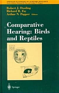 Comparative Hearing: Birds and Reptiles (Hardcover, 2000)