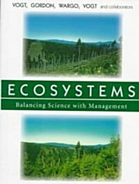 Ecosystems: Balancing Science with Management (Paperback, 1997)