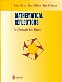 Mathematical Reflections: In a Room with Many Mirrors (Hardcover)